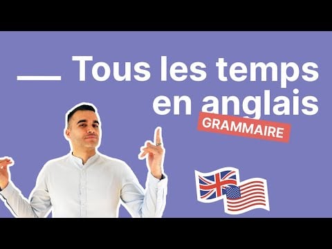 Les Temps en Anglais : Guide de la Conjugaison Anglaise